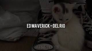 Ed Maverick - Del río [letra]