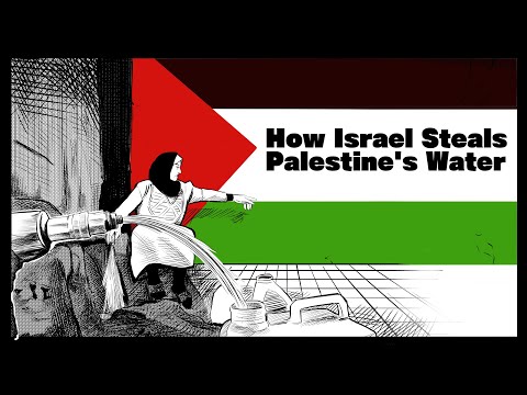 How Israel Steals Palestine's Water
