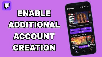 How To Enable And Turn On Additional Account Creation On Twitch App