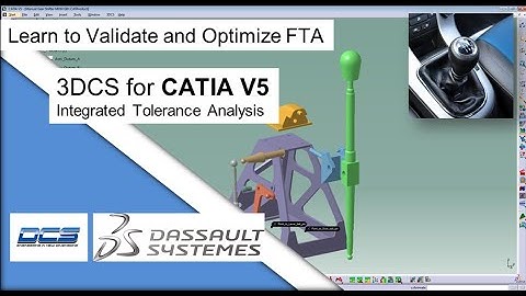 3DCS Variation Analyst - Validate and Optimize FTA in CATIA V5  - MBD Through PLM  Part 1