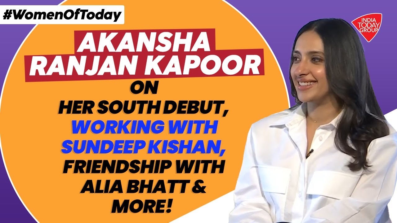 Akansha Ranjan Kapoor Spoke About Her South Debut & Her Friendship With Alia Bhatt And More