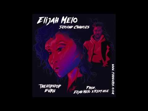 Elijah Melo - Second Chances w/ IZN [Prod. Elijah Melo & Redface]