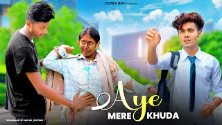 Aye Mere Khuda Tu Itna Bata || Ek Pagal Ladki Ki Love Story || Heart Touching Love Story | Cutex Boy