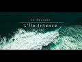 L'Île Intense - La Réunion en 2.7K