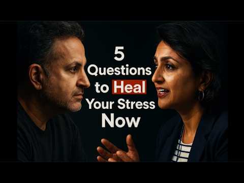 Dr. Neha Sangwan: 5 Questions to Heal Your Stress Now