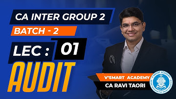 Lec 01 | Audit | CA Inter Group 2 | Regular Batch | By CA Ravi Taori | Vsmart Academy