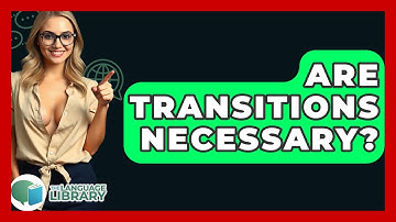 Are Transitions Necessary? - The Language Library