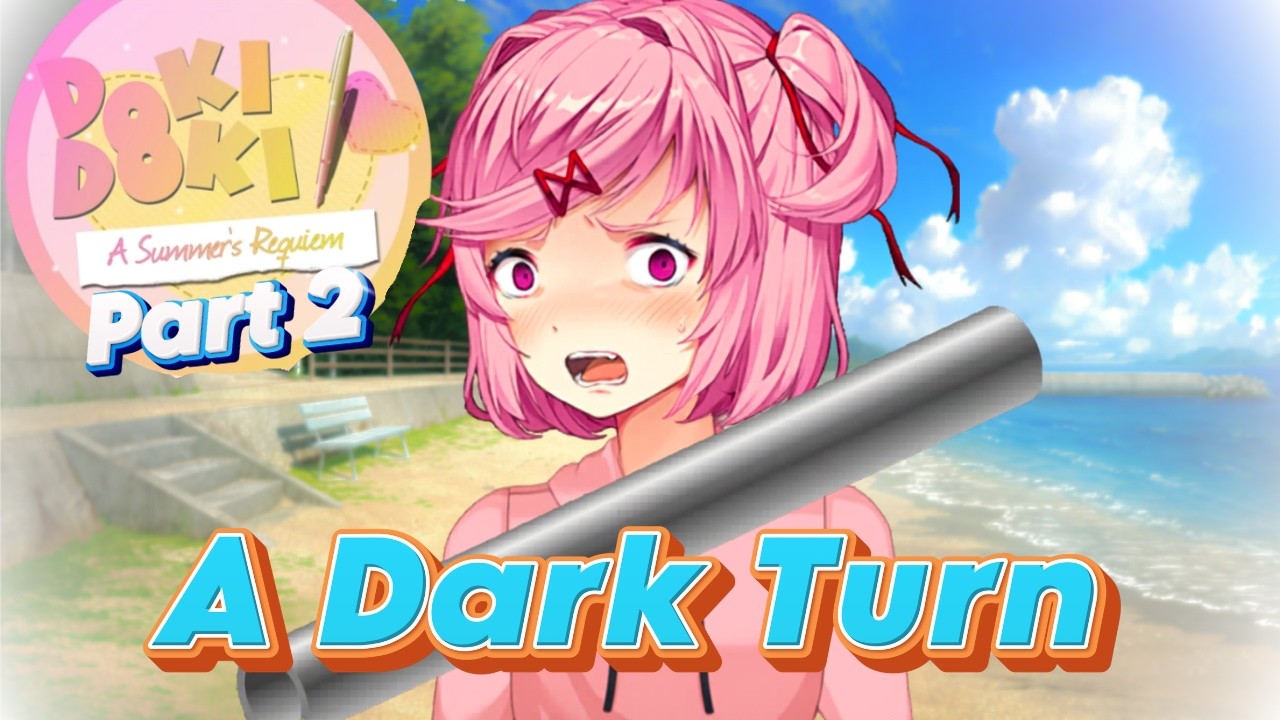 DDLC Summer Requiem | voice acted| Everything goes downhill!!!💖(Part 2) #ddlc