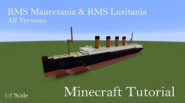 RMS Mauretania & RMS Lusitania (All Versions) | Minecraft Tutorial | 1:5 Scale