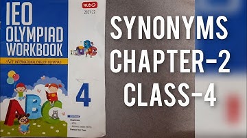 IEO olympiad workbook 2021-22|class 4|chapter 2 (Synonyms)