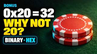 Why Does 0x20 Mean 32 Binary & Hex with Poker Chips | Bonus