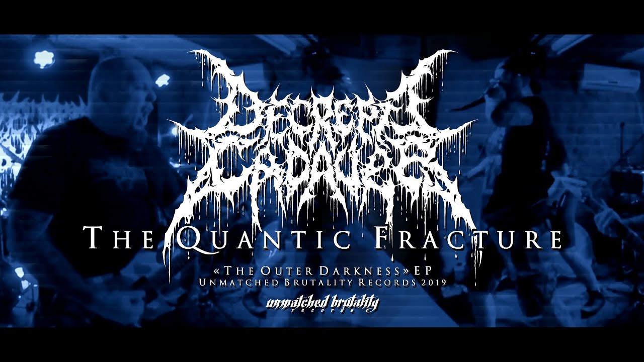 DECREPIT CADAVER - THE QUANTIC FRACTURE [OFFICIAL MUSIC VIDEO DECREPIT CADAVER - THE QUANTIC FRACTURE [OFFICIAL MUSIC VIDEO