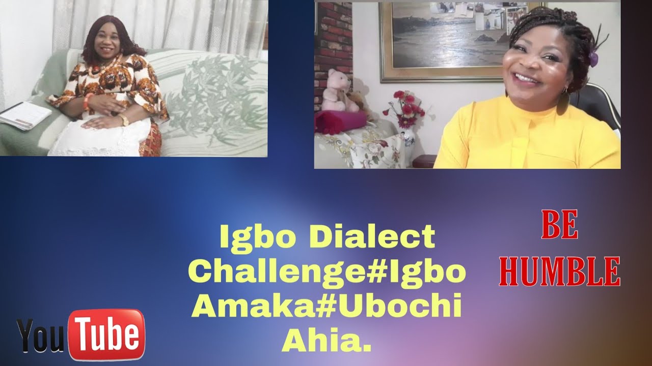 Download Igbo Dialect challenge# Igbo Amaka#Ubochi Ahia#