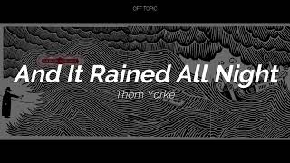 Thom Yorke - And It Rained All Night (Subtitulada Español / Inglés)