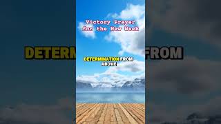 Victory Prayer for the New Week #dailyprayer #dailybread #noweapon #victoryinjesus #morningprayer