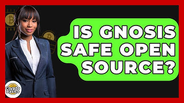 Is Gnosis Safe Open Source? - CryptoBasics360.com
