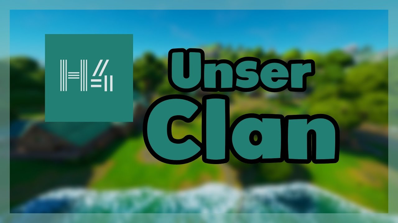 Unser eigener Clan | H4 Clan