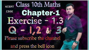 Vraag 1, 2 en 3 Oefening 1.3 Wiskunde klas 10 Ex 1.3 Vraag 1, 2 en 3 Reële getallen | NCERT | CBSE