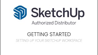Setting up your SketchUp Pro workspace