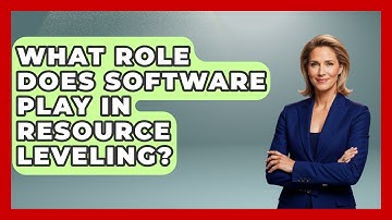 What Role Does Software Play in Resource Leveling? | The Project Manager Toolkit News