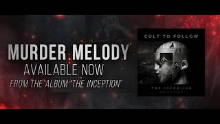 Cult To Follow - Murder Melody "promo"