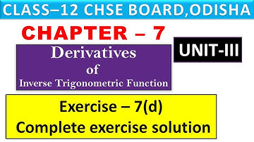 Exercise-7(d) - [Complete exercise solution] -Calculus II CHSE  12TH CLASS MATHEMATICS II Unit- 3