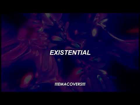 !!! EMACOVERS !!! & Tove Lo - Existential (EMA'S VERSION). LA LETRA ESTÁ MODIFICADA.