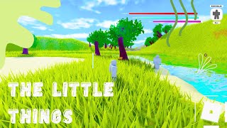 THE LITTLE THINGS || ROBLOX DEVLOG #6