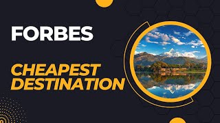Forbes List Top Cheapest Tourist Destination In Nepal