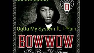 (Instrumental) Outta My System - Bow Wow ft. T-Pain  (Instrumental).mp4