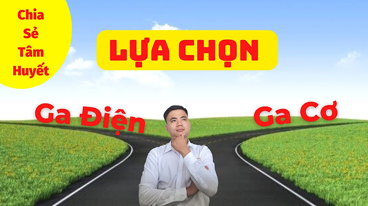 Xe tải ga điện và ga thường như thế nào