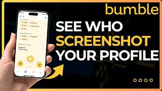 Can Someone See If You Screenshot Bumble !