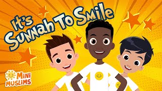 Muslim Songs For Kids ☀️  It&#39;s Sunnah To Smile 😊  MiniMuslims