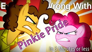 (Parody) Everything Wrong With Pinkie Pride in 3 Minutes or Less