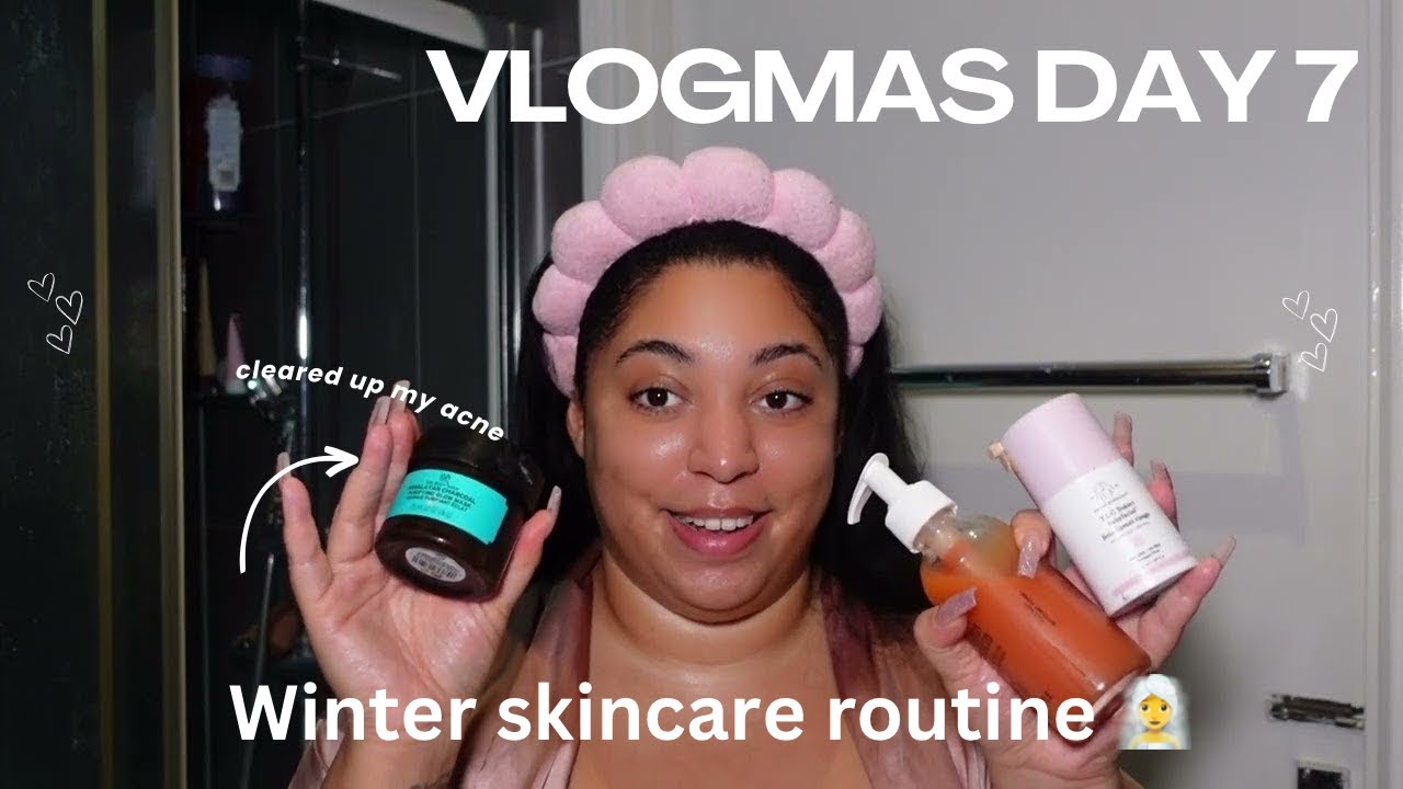 Vlogmas day 7 | updated winter ️ skincare routine | how I keep my acne ...