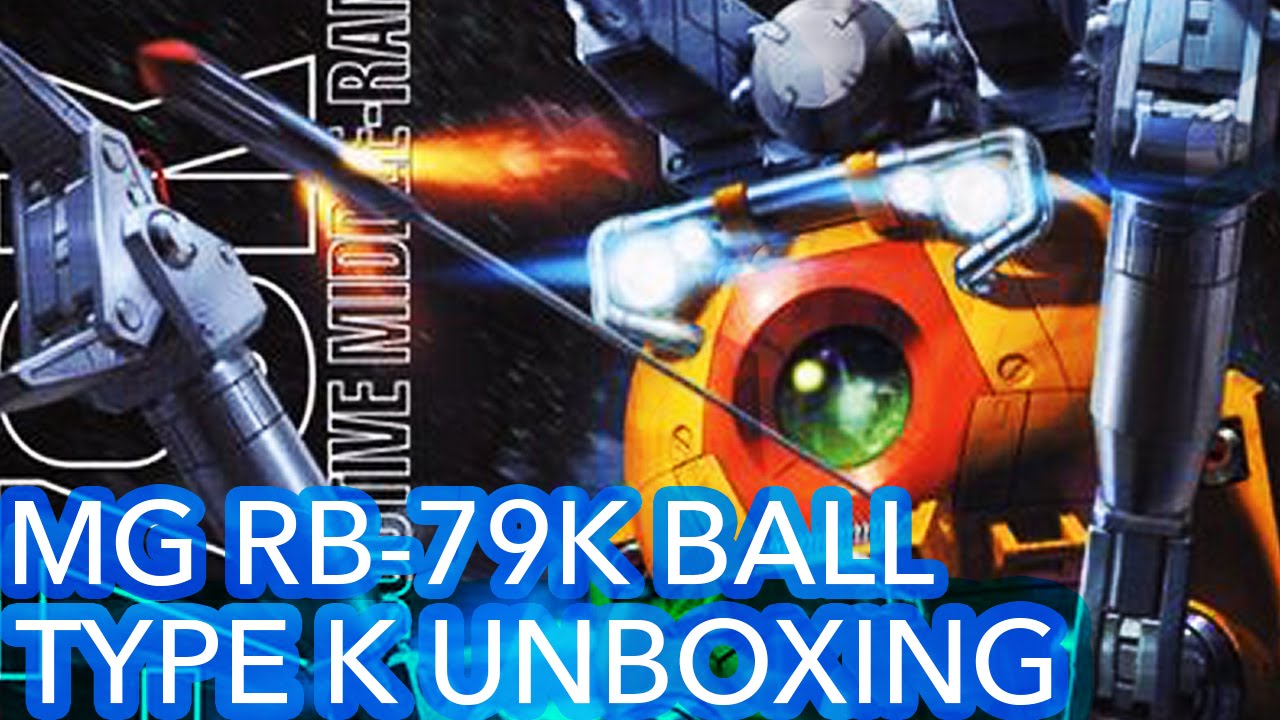 Master Grade RB-79K Ball Type-K Unboxing