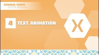 4. Custom text animation in Xamarin.Forms
