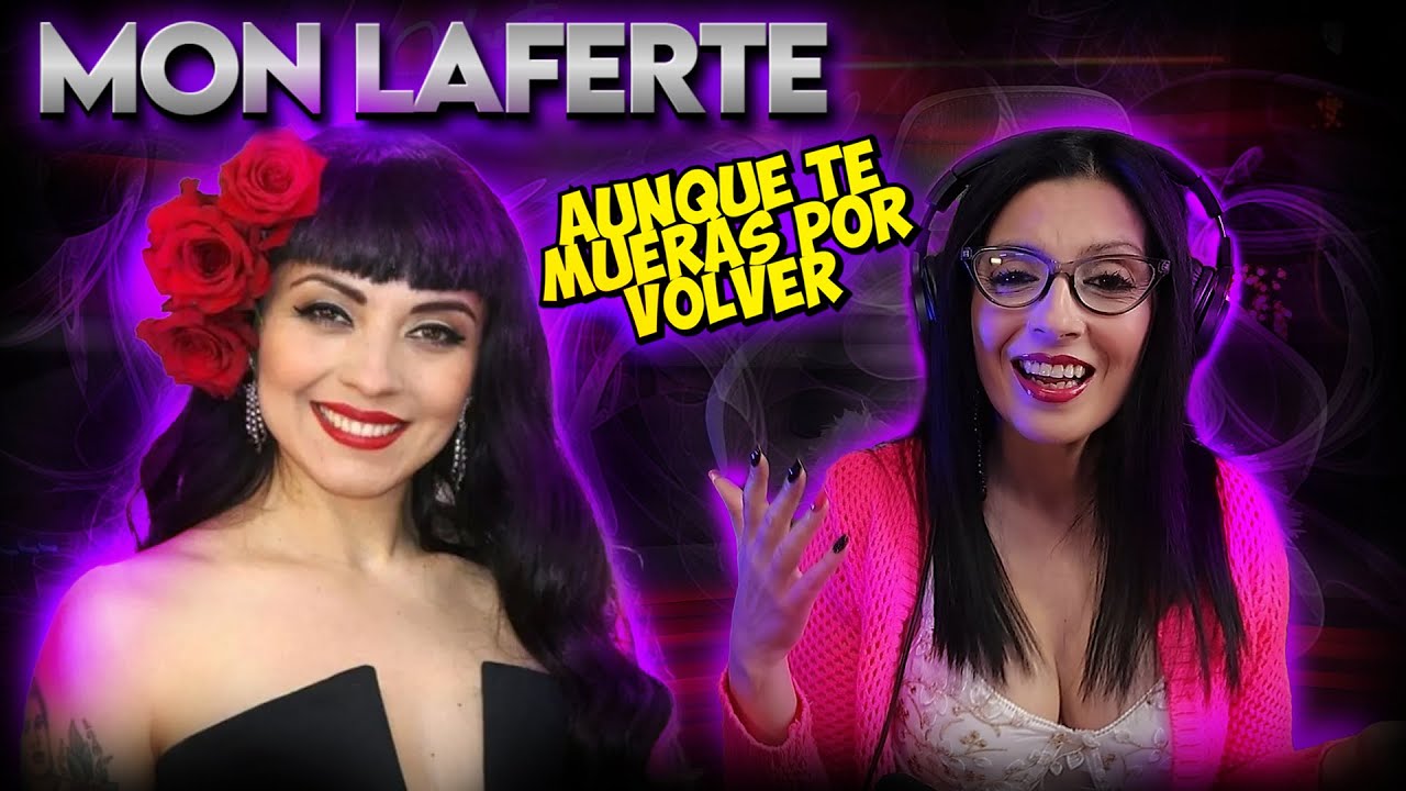MON LAFERTE - Aunque te mueras por Volver - REACCION & ANALISIS