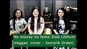 no money no fame-Dub Libitum (reggae  cover - Sonorik Order)