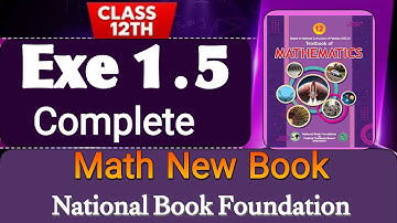 Exercise 1.5 || Class 12 Math New Book 2025 || NBF || 12th Class Math || Chapter 1 || Federal board
