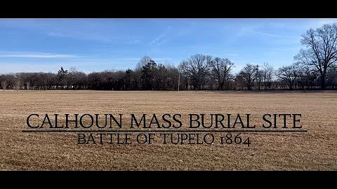 Calhoun Mass Burial Site, Battle of Tupelo 1864