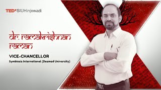 Revolutionizing Learning in the Modern Era | Dr. Ramakrishnan Raman | TEDxSIUHinjewadi