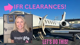 IFR Clearances Made Easy! Don't be intimidated: Practice, practice, practice!
