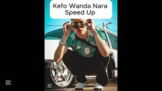 Kefo - Wanda Nara Speed Up