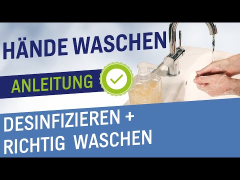 Richtig Desinfizieren mit Wasser und Seife, eine Anleitung für die Praxis in Deutschland