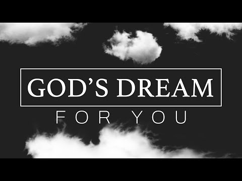 God's Dream for You - week 1