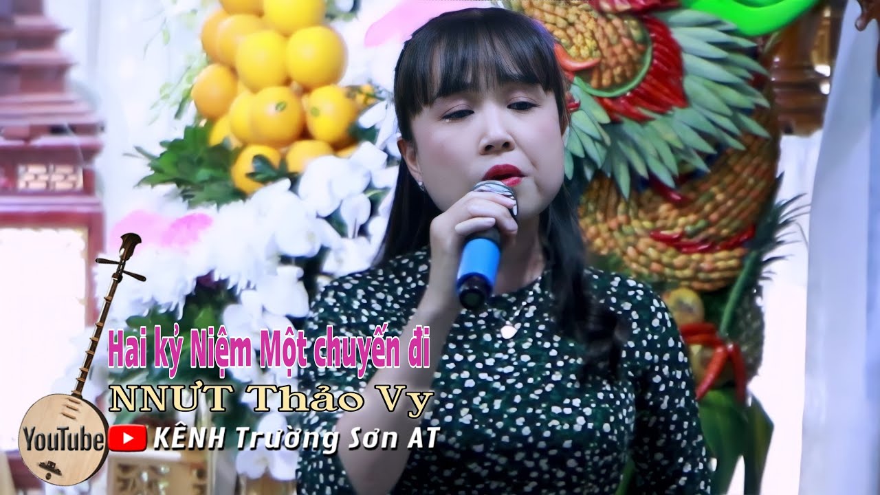 Tân cổ: Hai Kỷ Niệm Một Chuyến Đi | NNƯT Thảo Vy | Trường Sơn AT