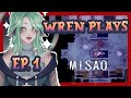 Wren Plays Misao | ep 1