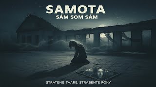 Patoka - Samota Sám Som Sám - Rocková Balada, Smútok V Duši