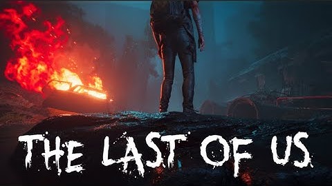 The Last of Us in Unreal Engine 5.4 Cinematic